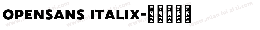 OPENSANS ITALIX字体转换